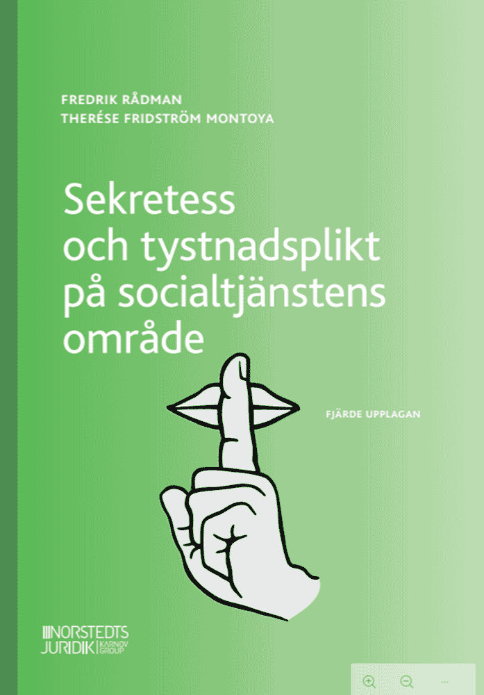 Rådman, Fredrik | Fridström Montoya, Therése | Sekretess och tystnadsplikt på socialtjänstens område
