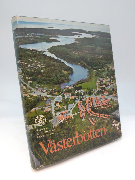 Jonasson, Jan [red.] | Svenska turistföreningens årsskrift : 1980 Västerbotten