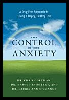 Dr. Chris Cortman, Dr. Harold Shinitsky | Dr. Laurie-Ann O'Connor | Take control of your anxiety : A drug-free approach ...