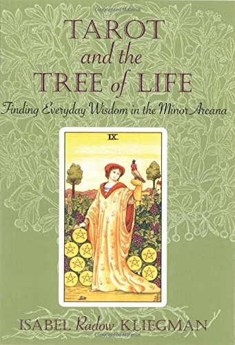 Kliegman, Isabel | Tarot and the Tree of Life : Finding Everyday Wisdom in the Minor Arcana