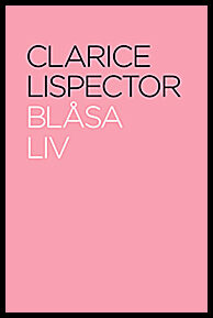 Lispector, Clarice | Blåsa liv
