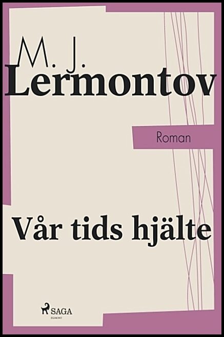 Lermontov, Michaïl | Vår tids hjälte