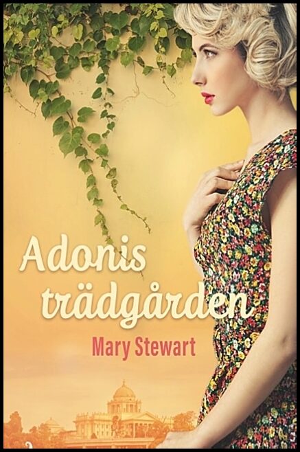 Stewart, Mary | Adonisträdgården