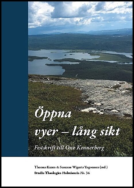 Kazen, Thomas | Wigorts Yngvesson, Susanne [red.] | Öppna vyer : Festskrift till Owe Kennerberg