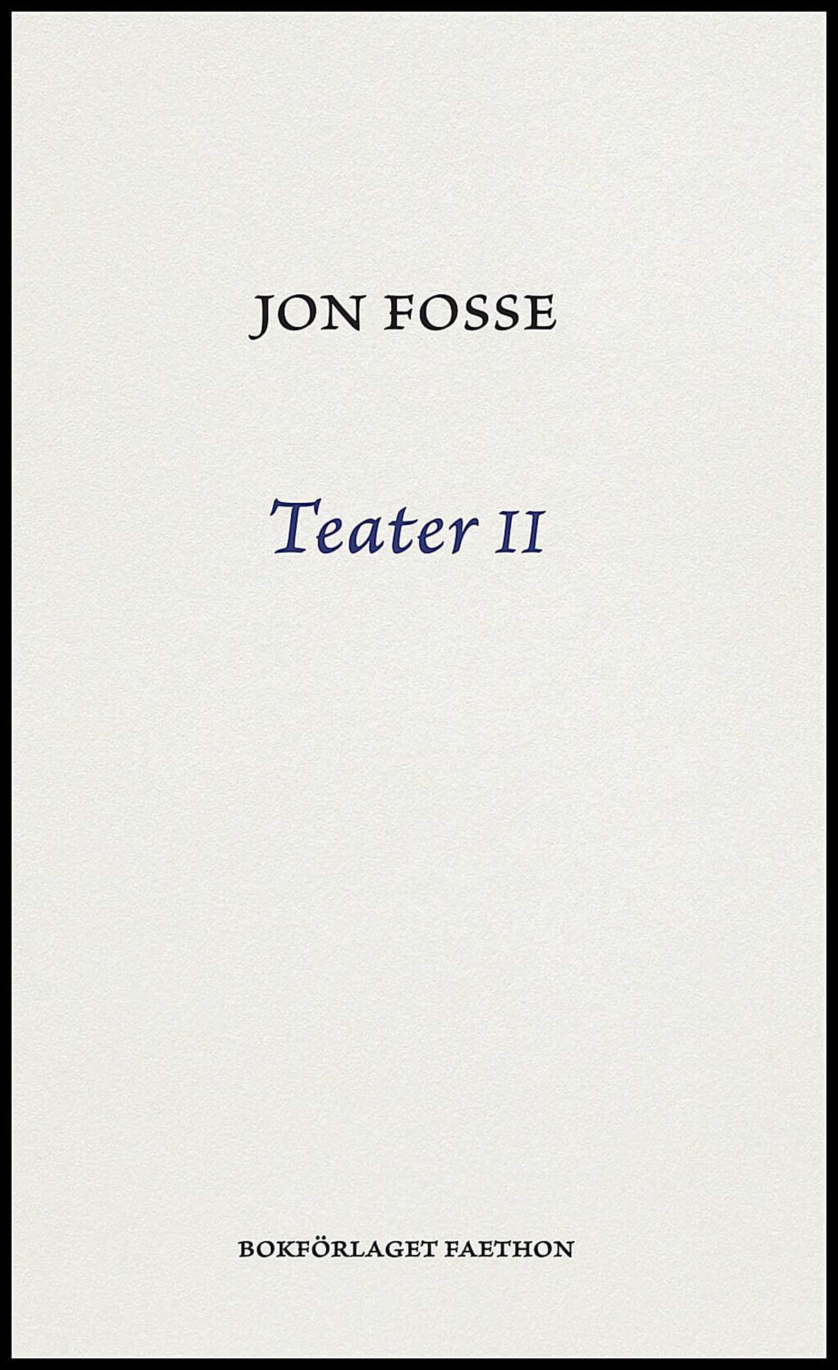 Fosse, Jon | Teater II