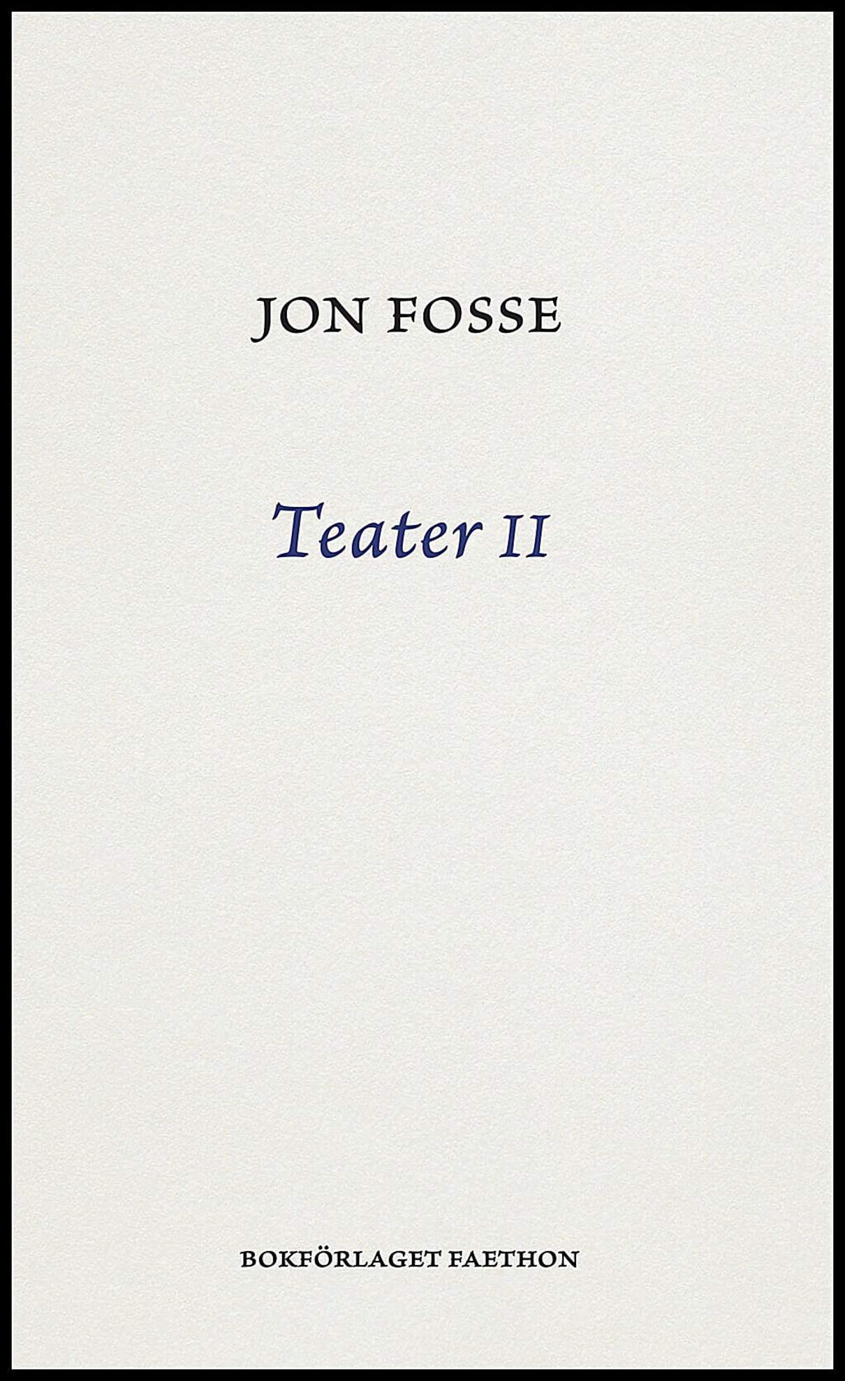 Fosse, Jon | Teater II