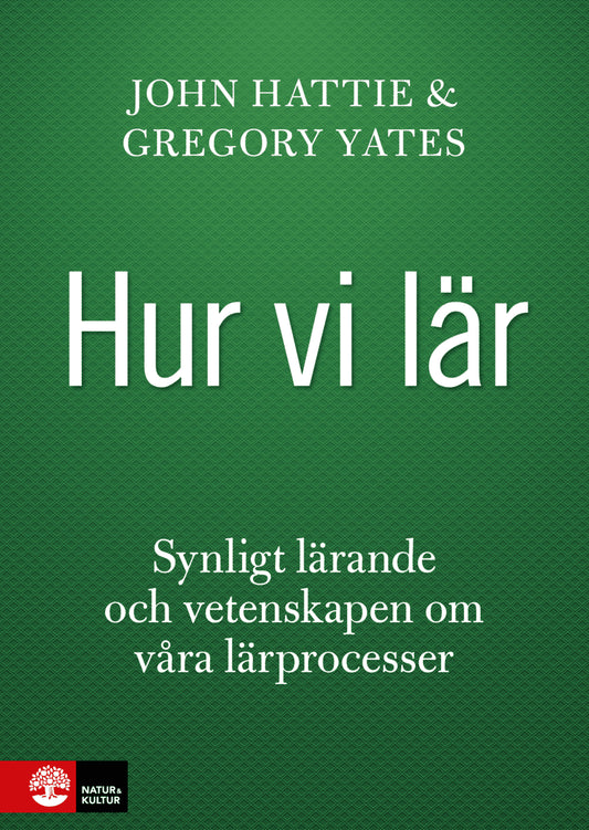 Hattie, John | Yates, Gregory | Hur vi lär