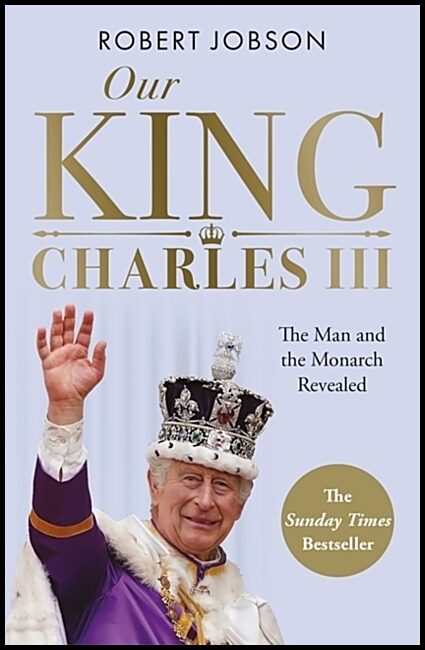 Jobson, Robert | Our King : Charles III