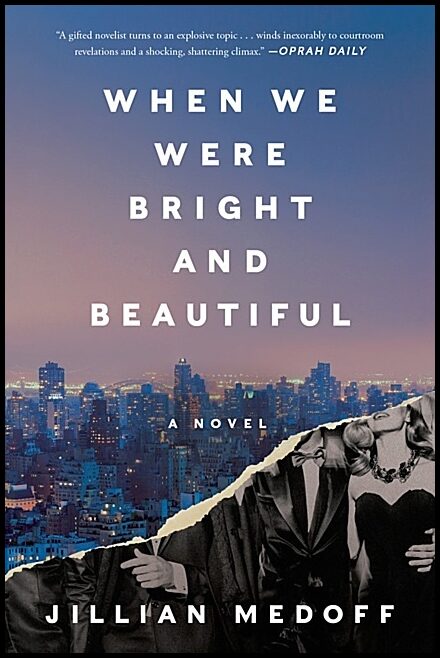 Medoff, Jillian | When We Were Bright and Beautiful