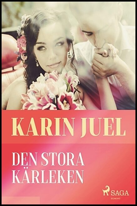 Juel, Karin | Den stora kärleken