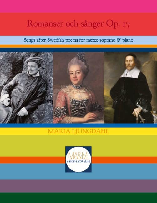 Ljungdahl, Maria | Romanser och sånger Op. 17 : Songs after Swedish poems for mezzo-soprano and piano