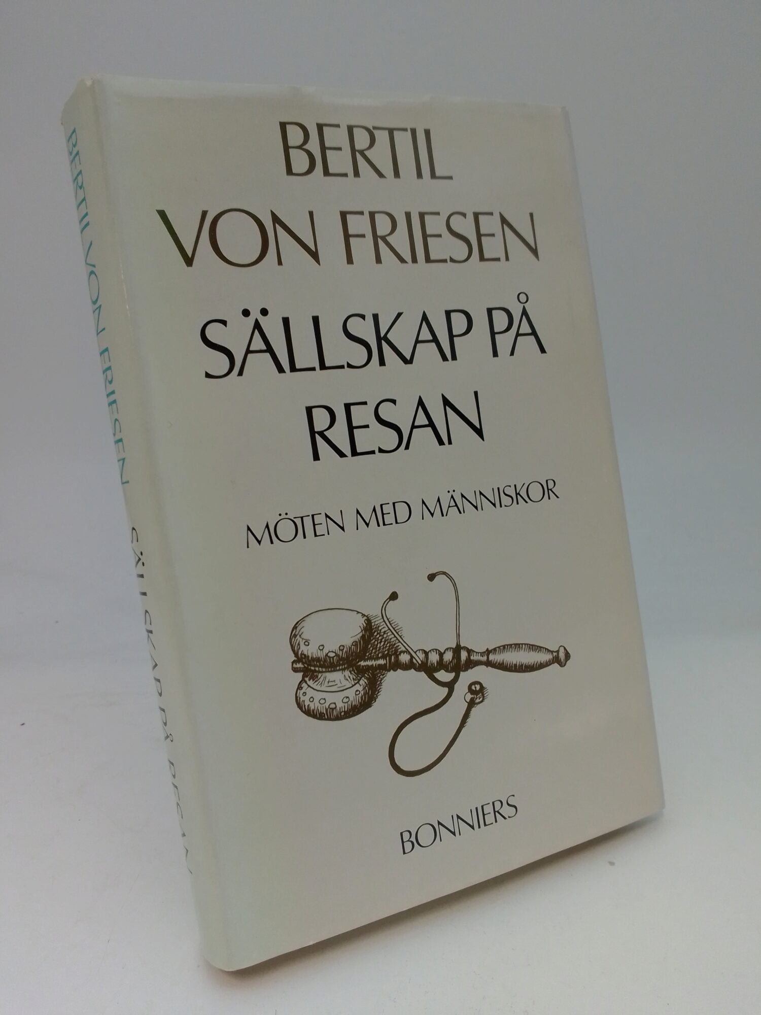 Friesen, Bertil von | Sällskap på resan : Möten med människor