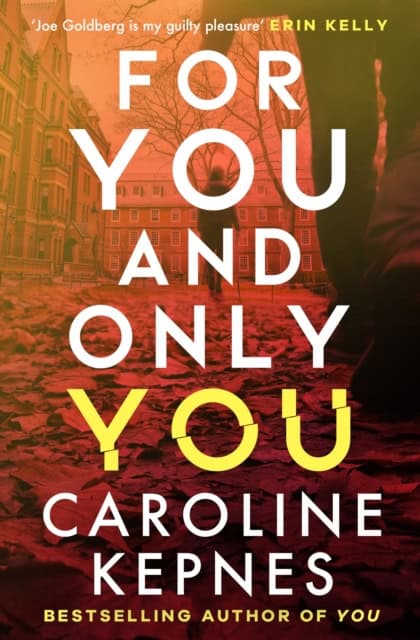 Kepnes, Caroline | For You And Only You