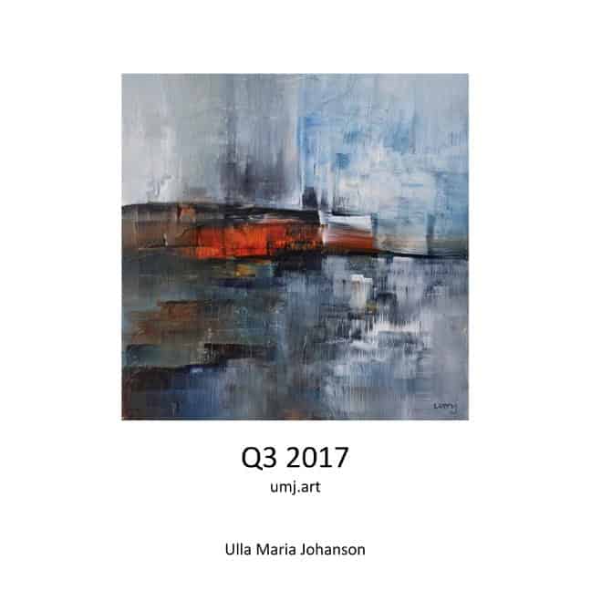 Johanson, Ulla Maria | Q3 2017 : Umj.art