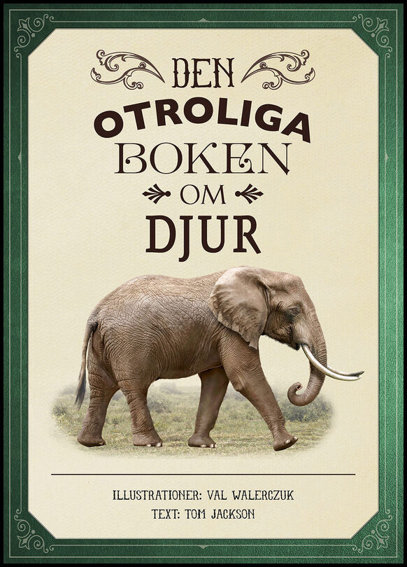 Jackson, Tom | Den otroliga boken om djur (litet format)