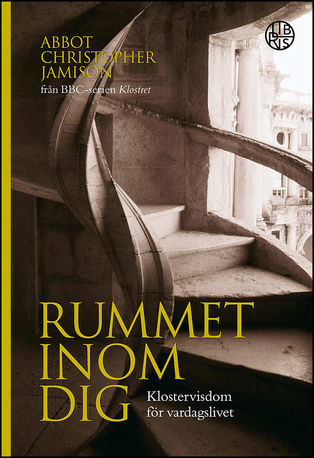 Jamison, Christopher | Rummet inom dig : Klostervisdom för vardagslivet