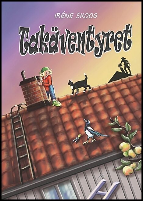 Skog, Iréne | Takäventyret : Takäventyret