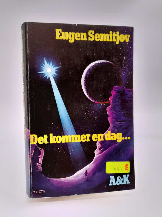 Semitjov, Eugen | Det kommer en dag...