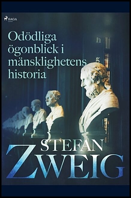 Zweig, Stefan | Odödliga ögonblick i mänsklighetens historia