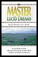Kharitidi, Olga | Master Of Lucid Dreams:...A Russian Psychiatrist Learns How