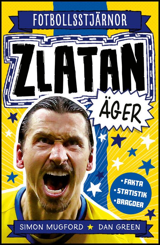 Mugford, Simon| Green, Dan | Zlatan äger