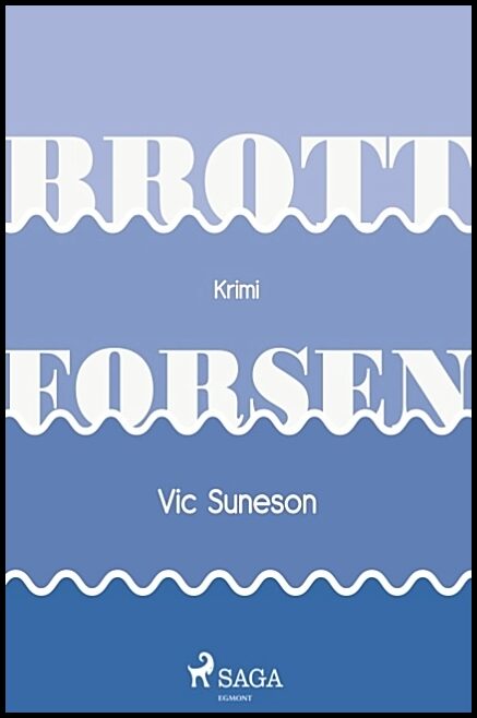 Suneson, Vic | Brottforsen