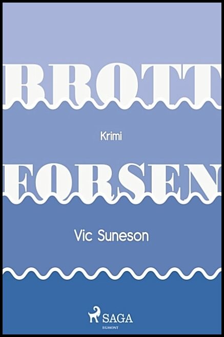 Suneson, Vic | Brottforsen