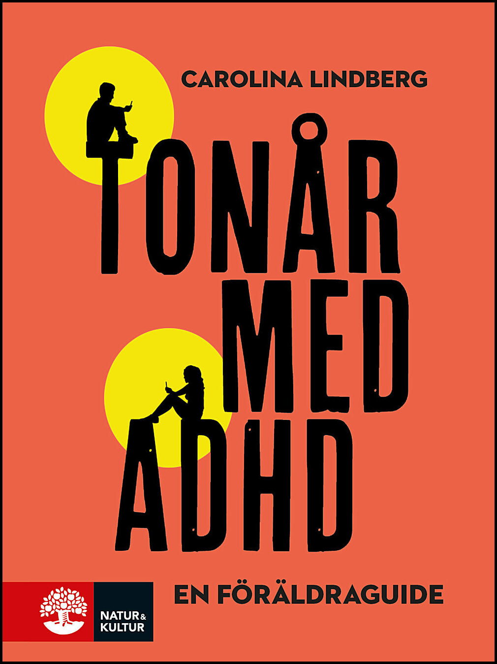 Lindberg, Carolina | Tonår med adhd : En föräldraguide