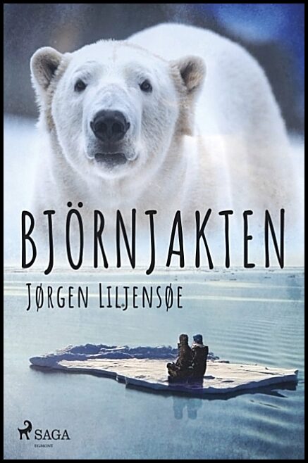 Liljensøe, Jørgen | Björnjakten