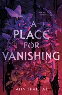 Fraistat, Ann | A Place for Vanishing