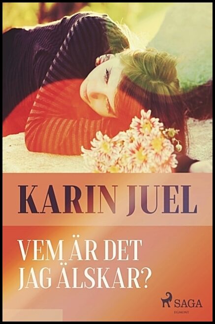 Juel, Karin | Vem är det jag älskar?