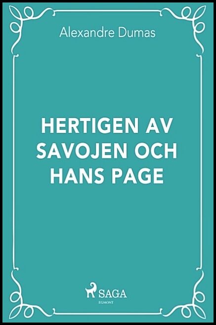 Dumas, Alexandre | Hertigen av Savojen och hans page