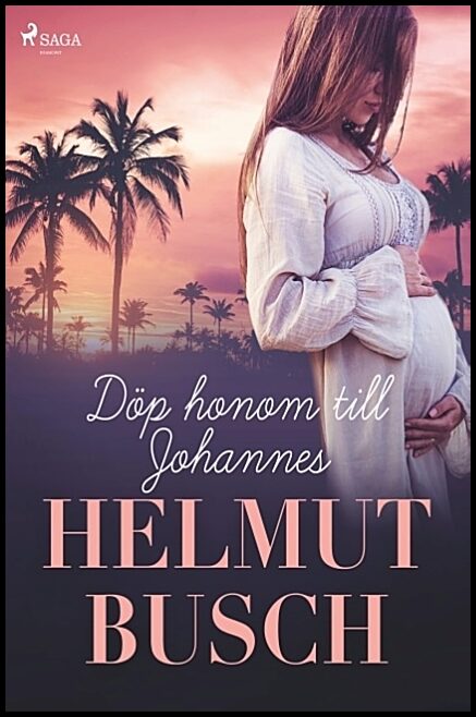 Busch, Helmut | Döp honom till Johannes