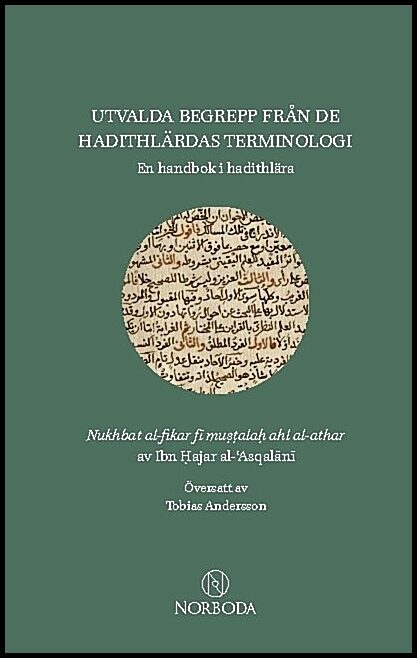 al-'Asqalani, Ibn Hajar | Utvalda begrepp från de hadithlärdas terminologi : En handbok i hadithlära