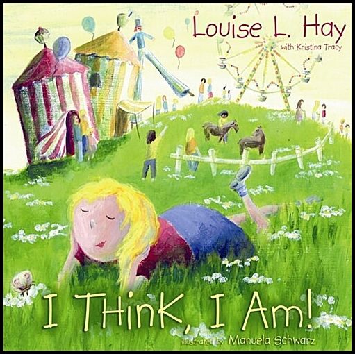 Hay, Louise | I think, i am!