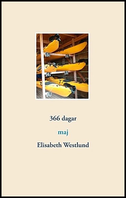 Westlund, Elisabeth | 366 dagar : Maj