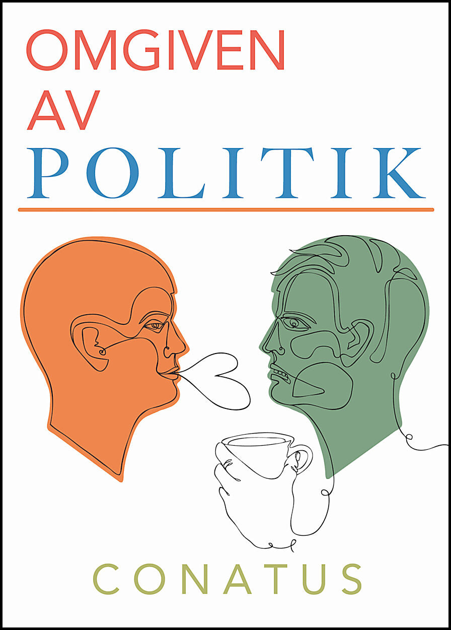 Conatus | Omgiven av politik