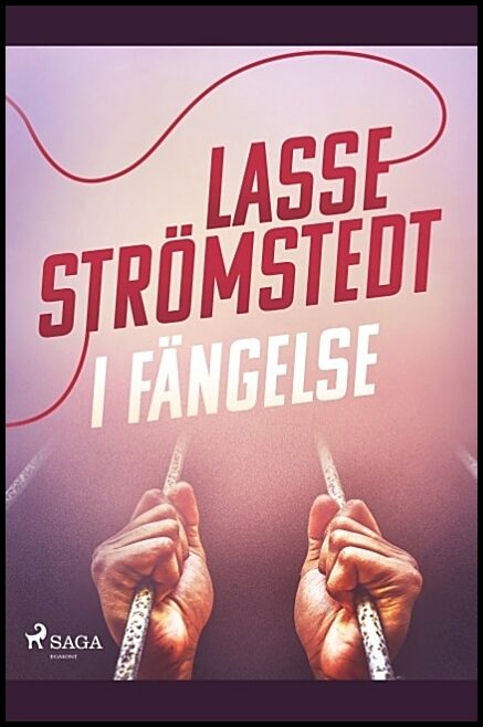 Strömstedt, Lasse | I fängelse