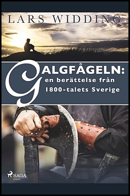 Widding, Lars | Galgfågeln : En berättelse från 1800-talets Sverige