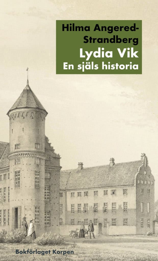 Angered-Strandberg, Hilma | Lydia Vik : En själs historia