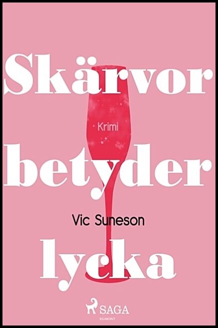 Suneson, Vic | Skärvor betyder lycka