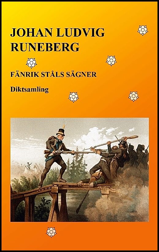 Runeberg, Johan Ludvig | Fänrik Ståls sägner