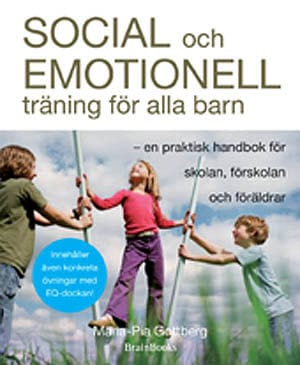 Gottberg, Maria-Pia | Social och emotionell träning för alla barn : En praktisk handbok för skolan, förskolan och föräldrar