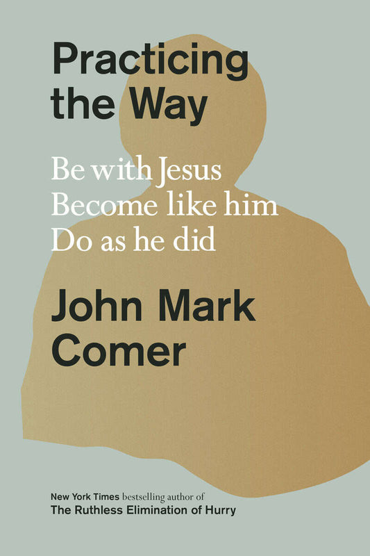 Comer, John Mark | Practicing the Way