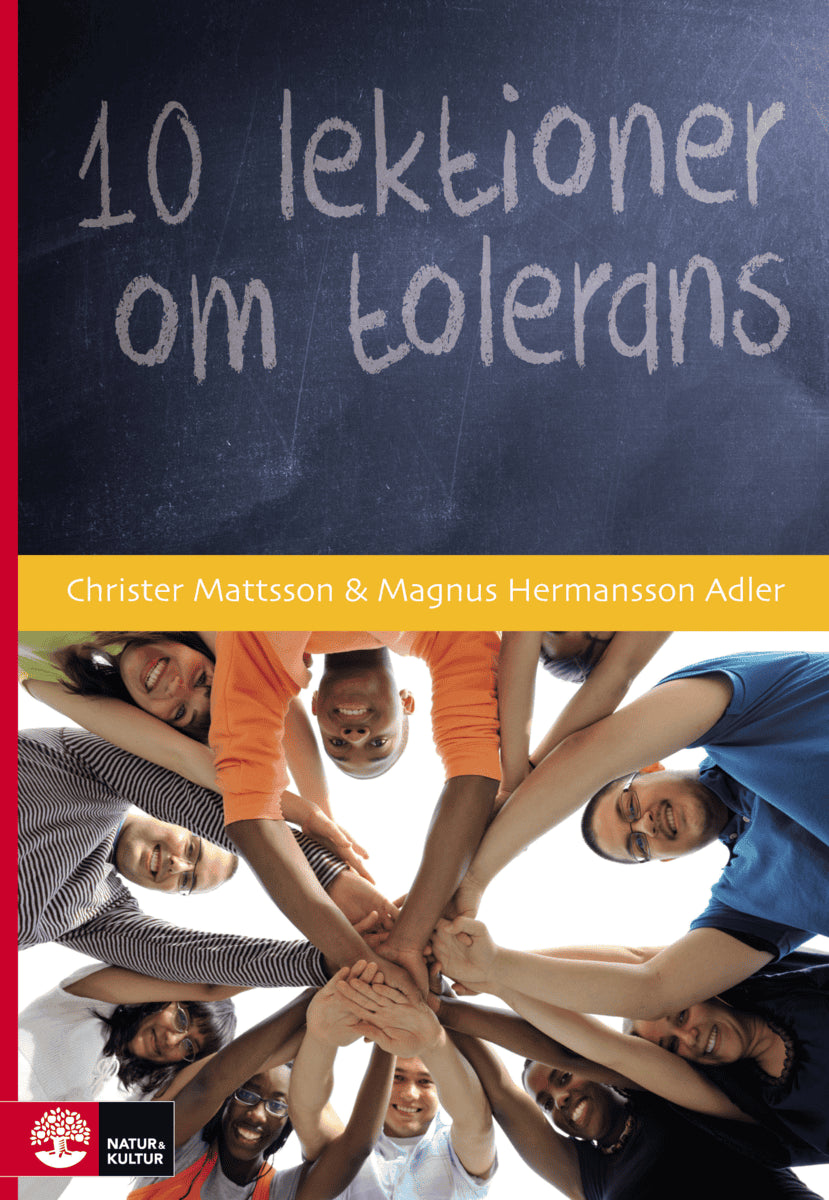 Hermansson Adler, Magnus | Mattsson, Christer | 10 lektioner om tolerans