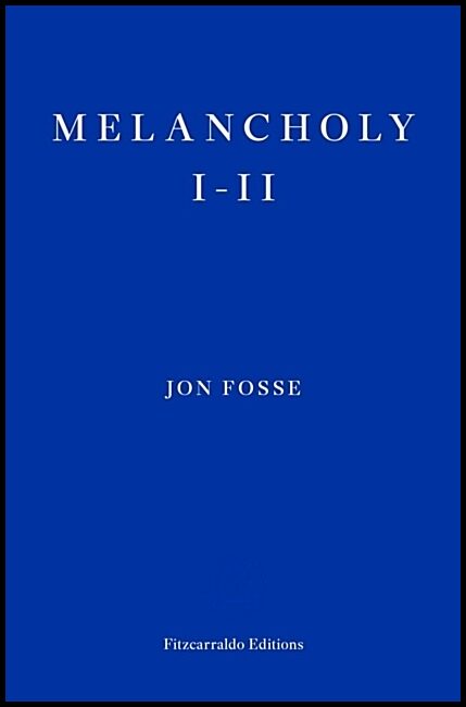 Fosse, Jon | Melancholy I-II