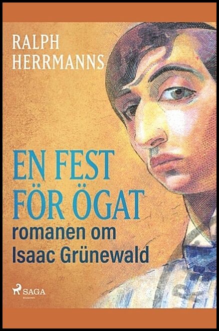 Herrmanns, Ralph | En fest för ögat : Romanen om Isaac Grünewald