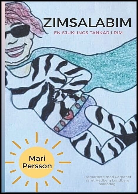 Persson, Mari | Zimsalabim : En sjuklings tankar i rim