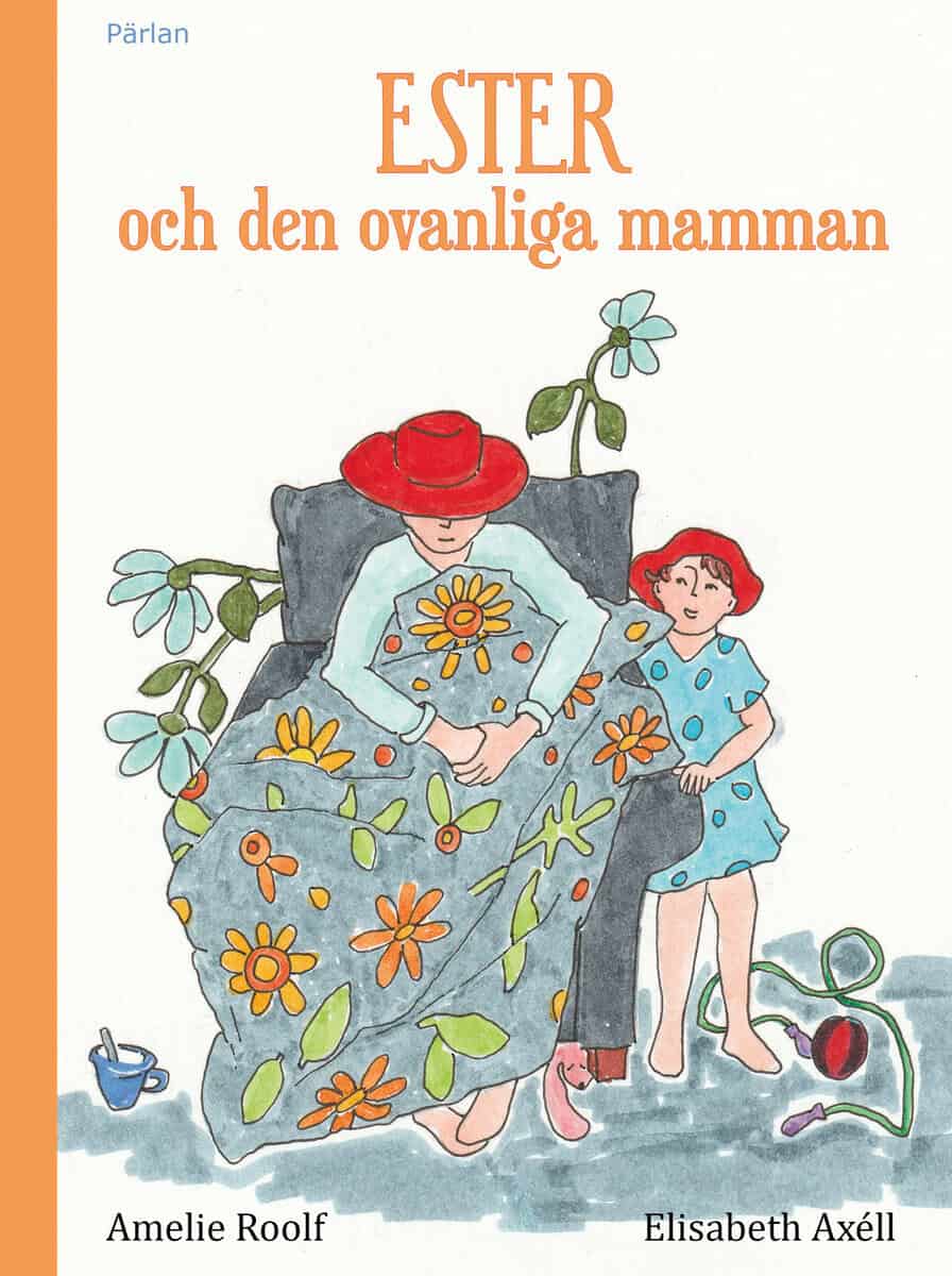 Roolf, Amelie | Ester och den ovanliga mamman