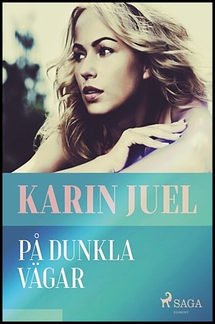 Juel, Karin | På dunkla vägar